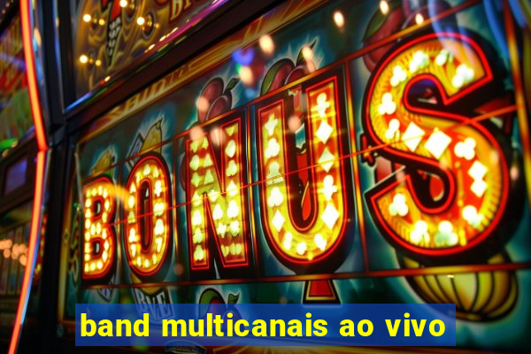 band multicanais ao vivo